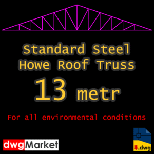 autocad of Pre-designed Howe Standard Steel Roof Truss 13m